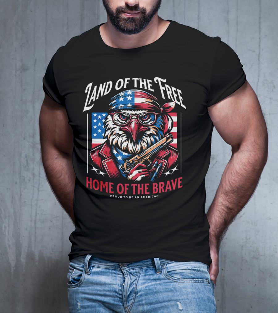Land Of The Free Home Of The Brave Proud To Be An American Eagle With Bandana And Gun T-Shirt