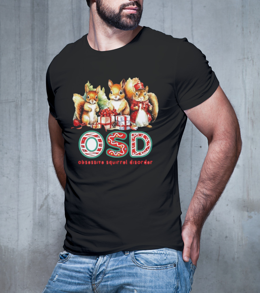 OSD Obsessive Squirrel Disorder Christmas T-Shirt