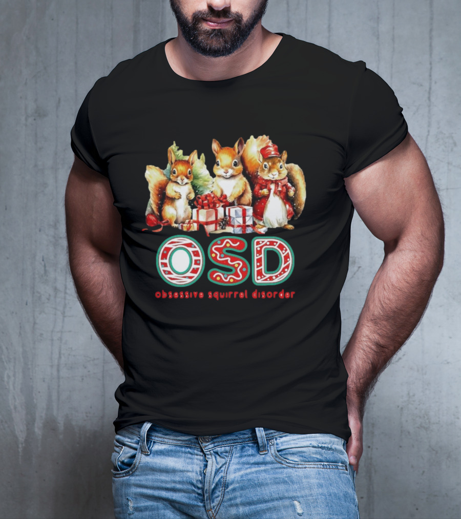 OSD Obsessive Squirrel Disorder Christmas T-Shirt