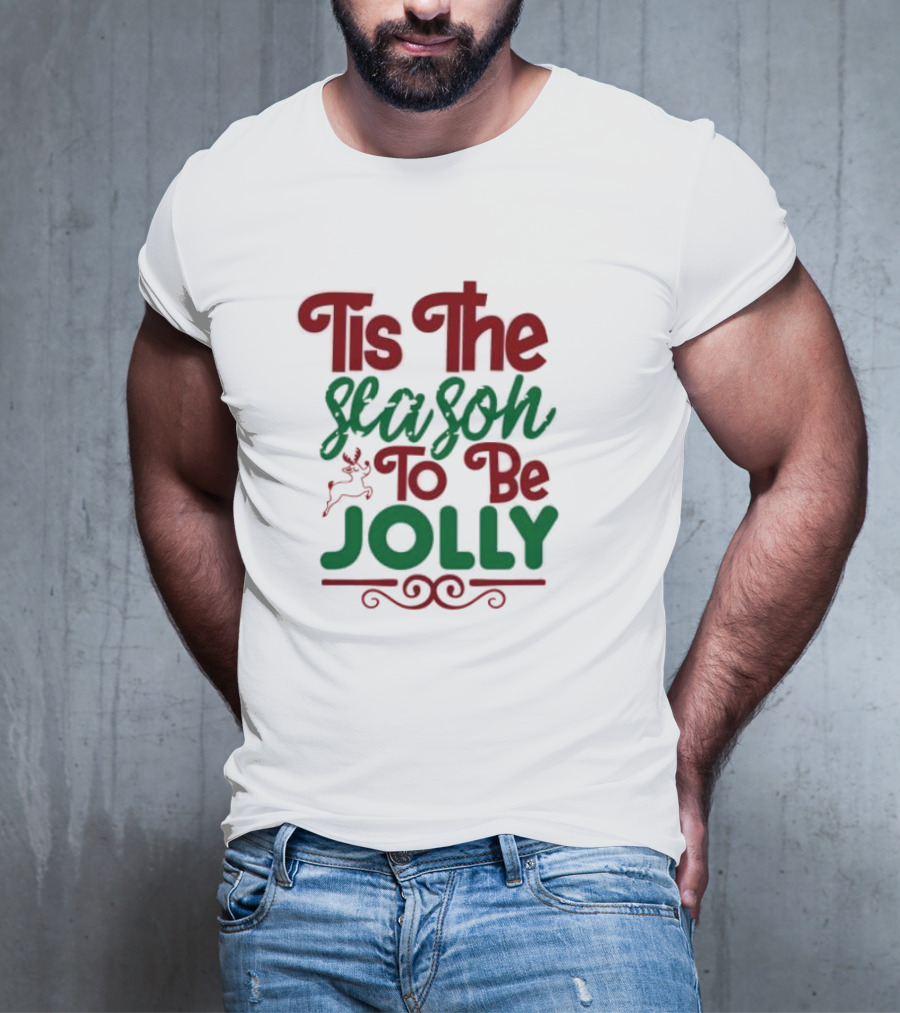 Tis The Season To Be Jolly Christmas Festive Text With Reindeer Accent T-Shirt