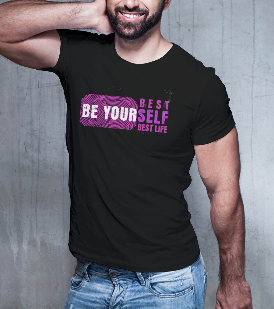 BE YOUR BEST SELF BEST LIFE T-Shirt