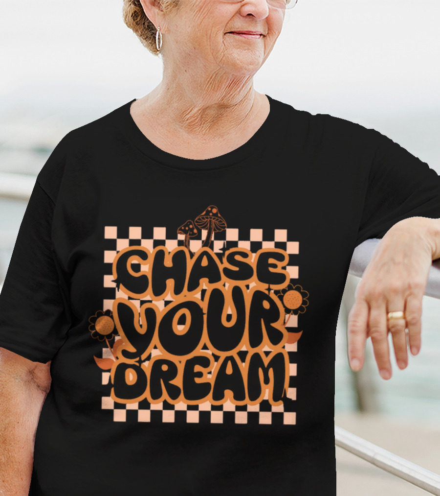 Chase Your Dream Retro Checkered Flowers And Mushrooms T-Shirt
