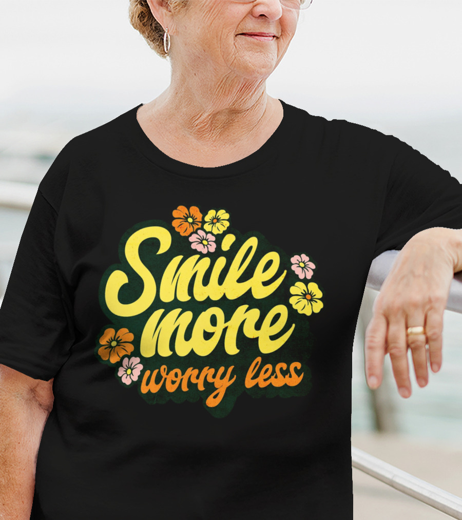 Smile More Worry Less Cute Groovy Flowers T-Shirt