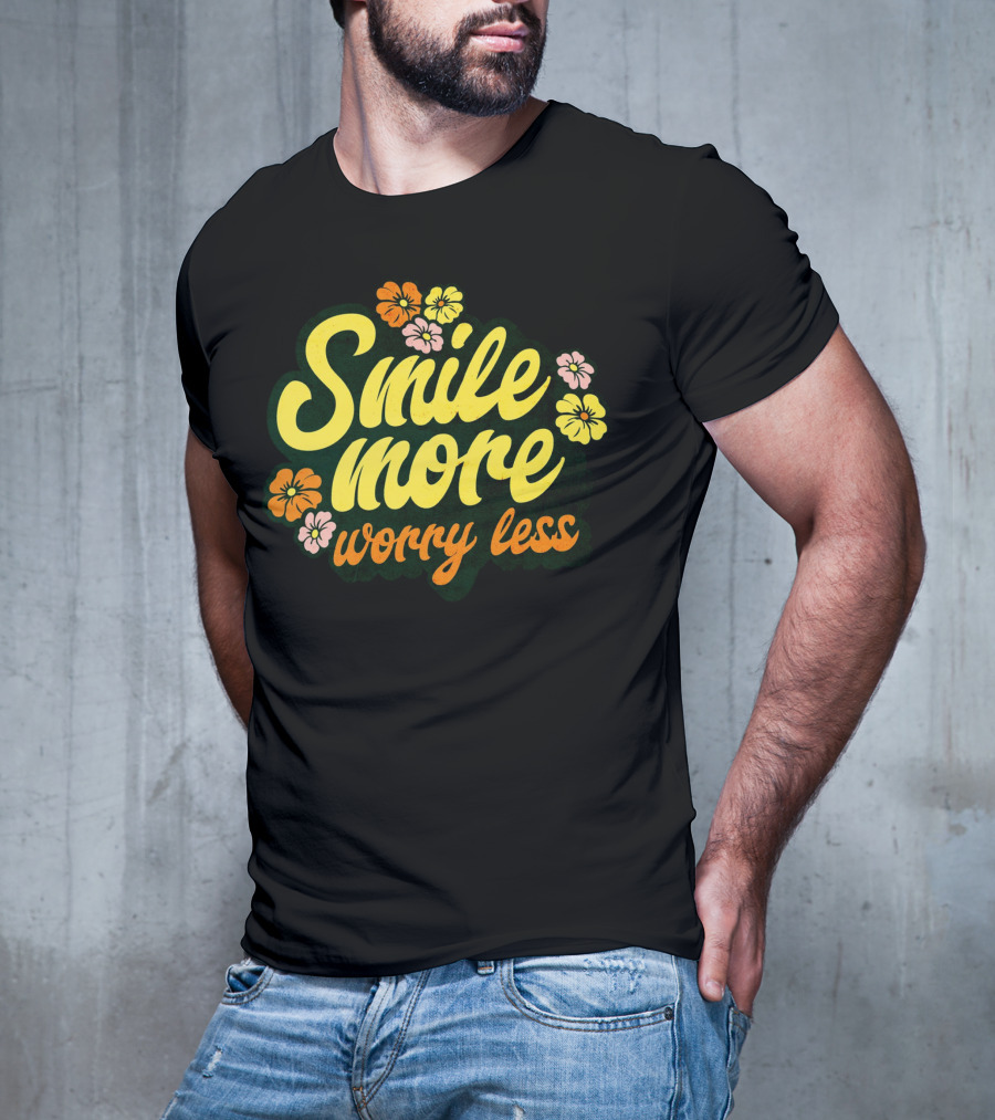 Smile More Worry Less Cute Groovy Flowers T-Shirt