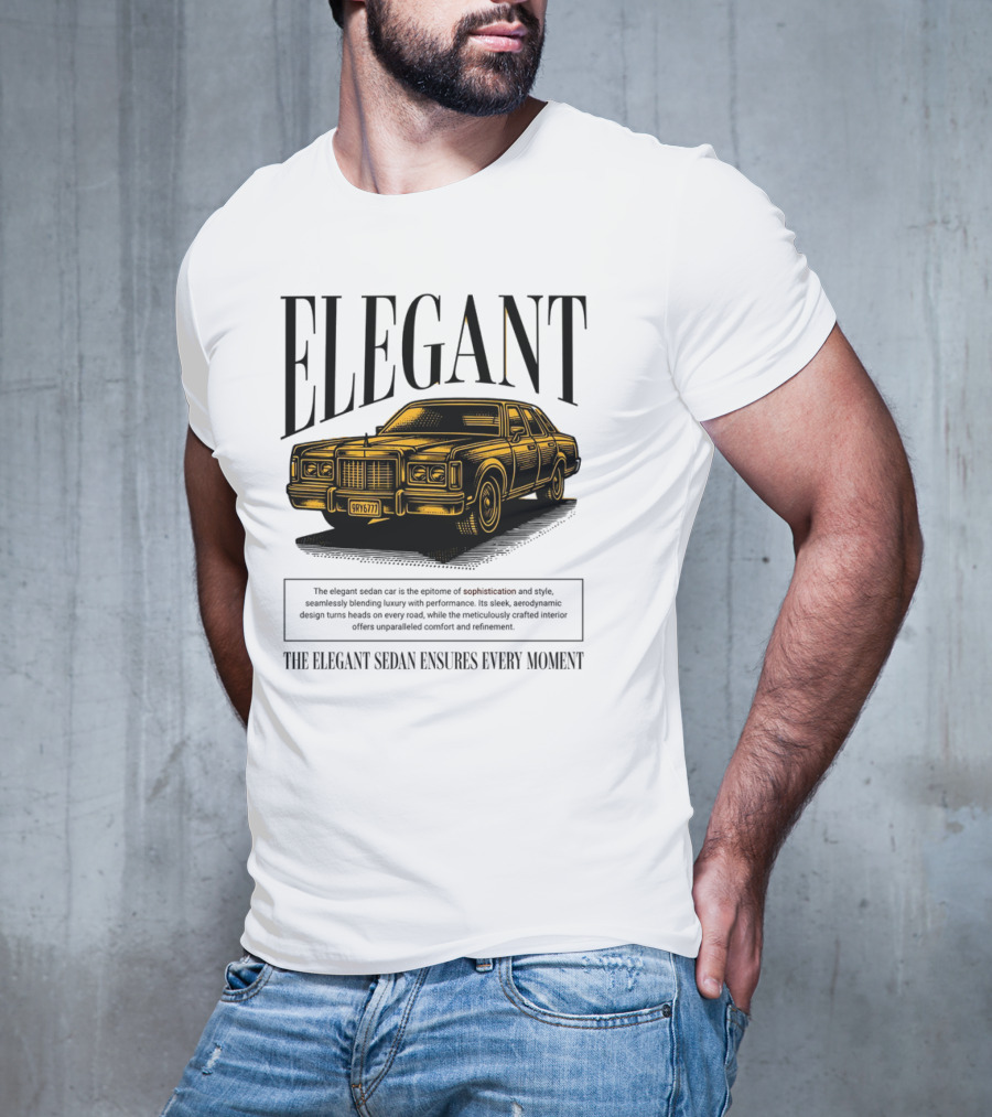 ELEGANT Sedan Sophistication Style Performance Comfort T-Shirt