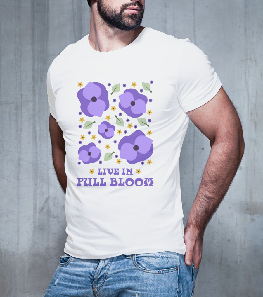 LIVE IN FULL BLOOM FLOWERS AND LEAVES T-Shirt