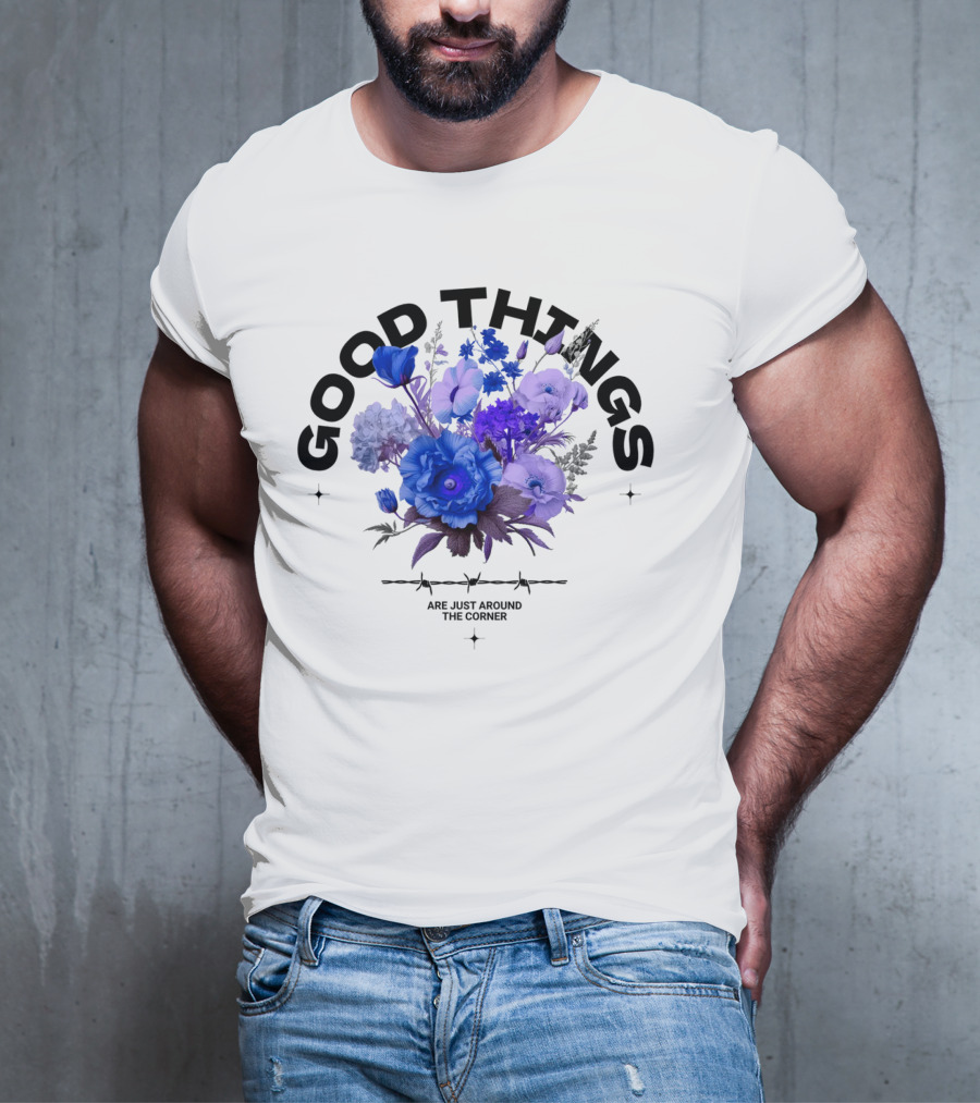 Good Things Are Just Around The Corner T-Shirt