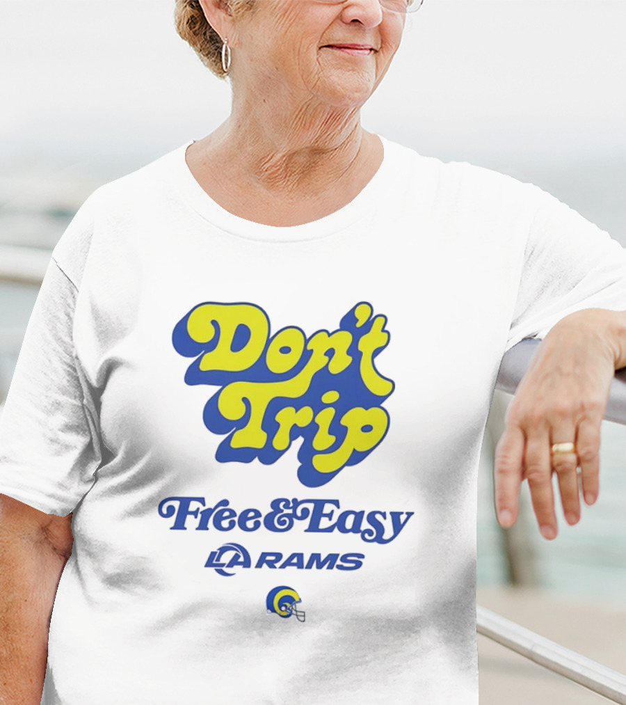 Don’t Trip Los Angeles Rams Free And Easy Blue And Yellow T-Shirt