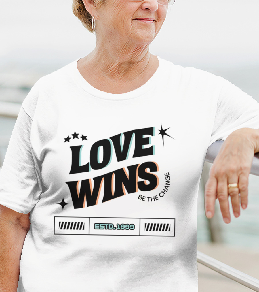 LOVE WINS Be The Change ESTD. 1999 T-Shirt
