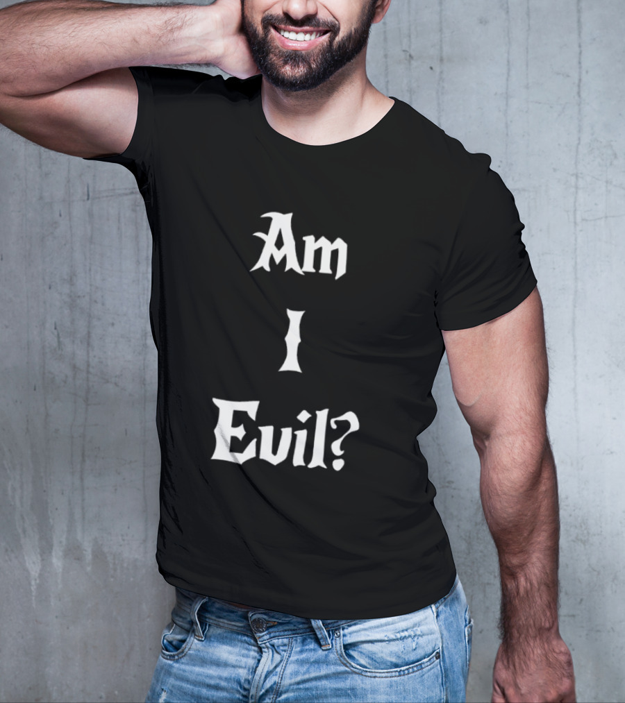 Am I Evil Novelty Gothic Font James B. Jones T-Shirt