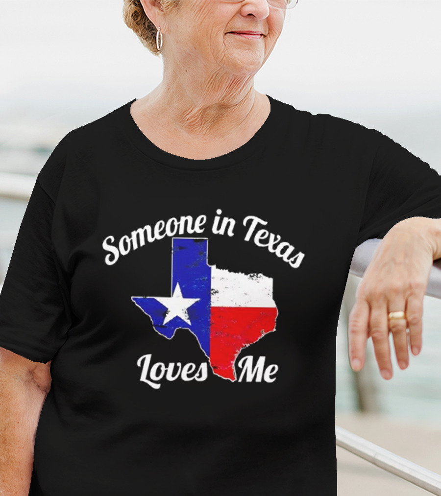 Someone In Texas Loves Me Texas Flag Map T-Shirt