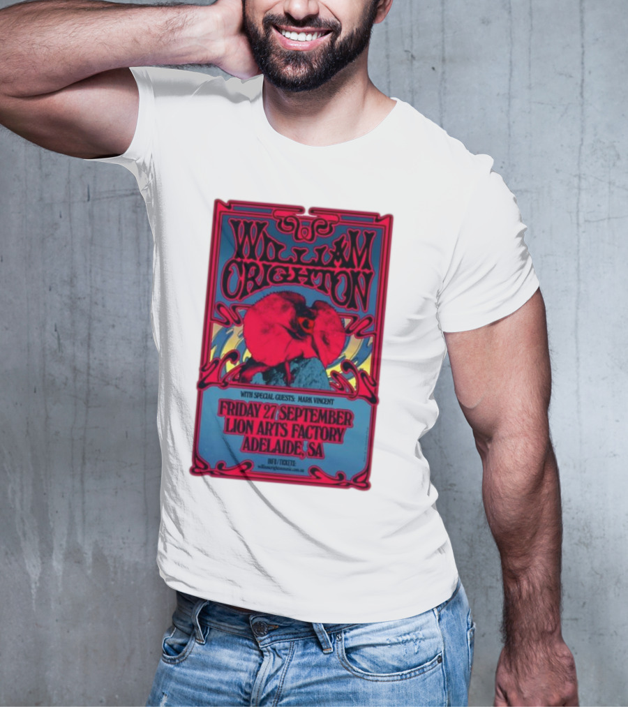 William Crighton With Special Guests Mark Vincent Live At Lion Arts Factory Adelaide SA Friday 27 September T-Shirt