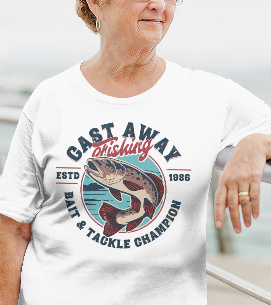 Cast Away Fishing ESTD 1986 Bait And Tackle Champion T-Shirt