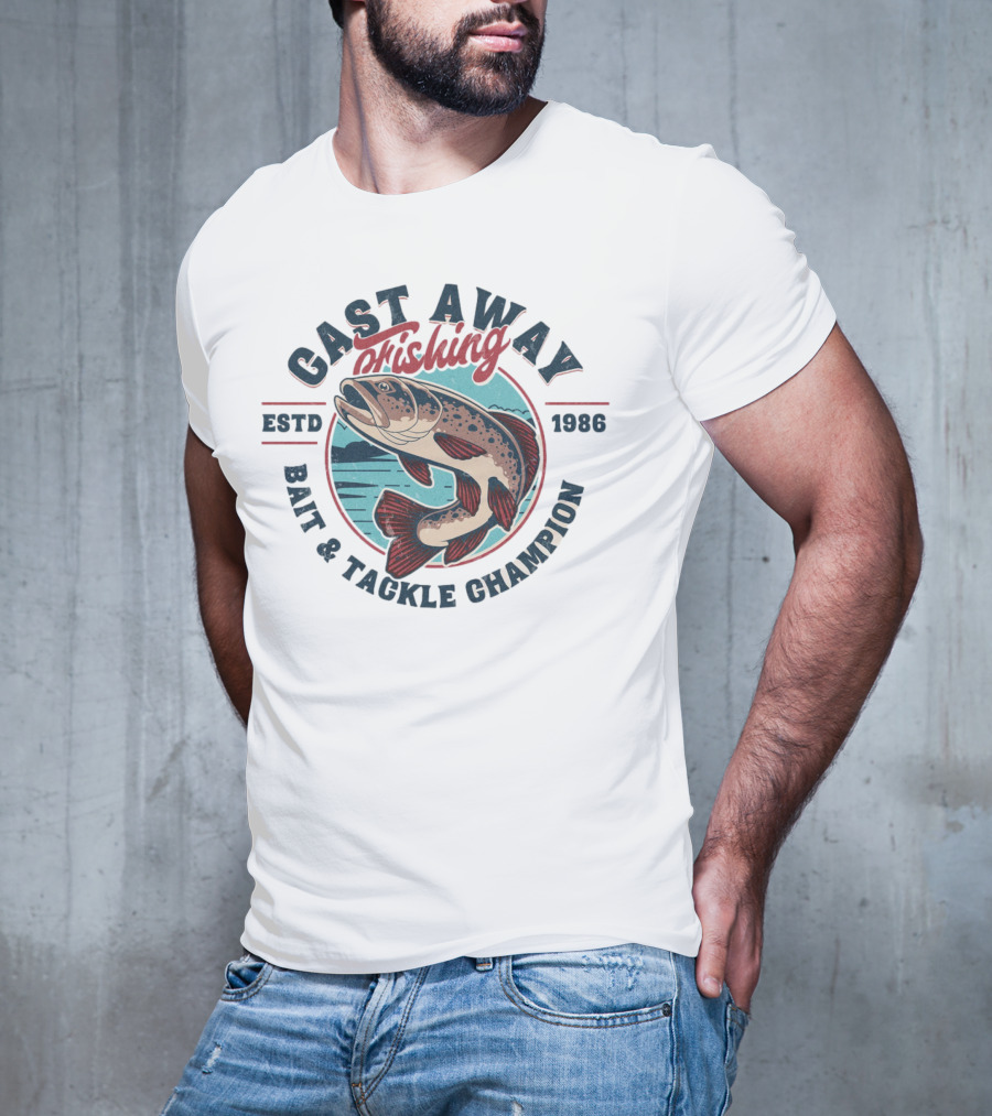 Cast Away Fishing ESTD 1986 Bait And Tackle Champion T-Shirt