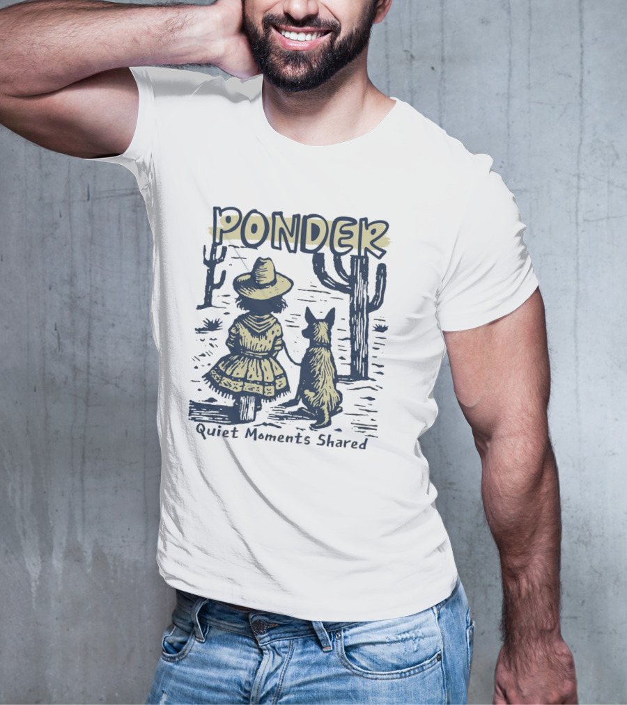 Ponder Quiet Moments Shared Cowboy Hat Desert Scene T-Shirt