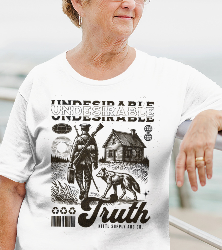 Undesirable Truth Kittl Supply And Co T-Shirt