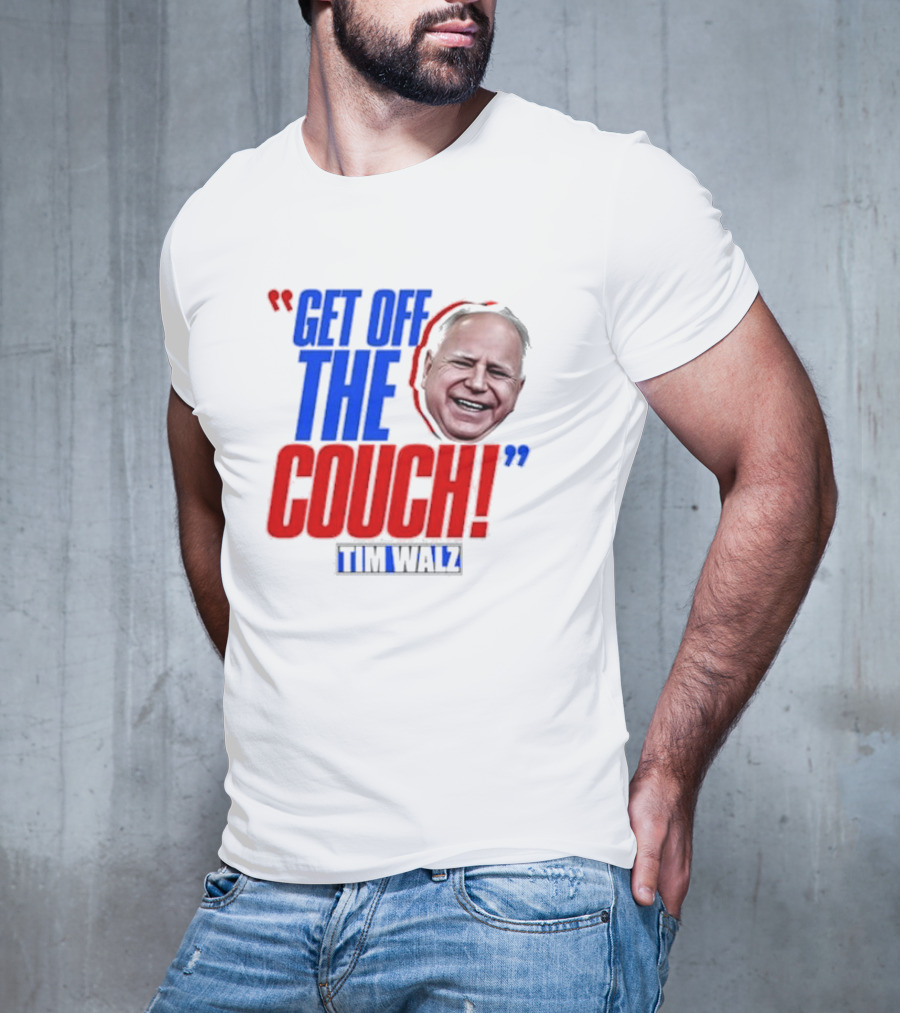 Get Off The Couch Tim Walz T-Shirt