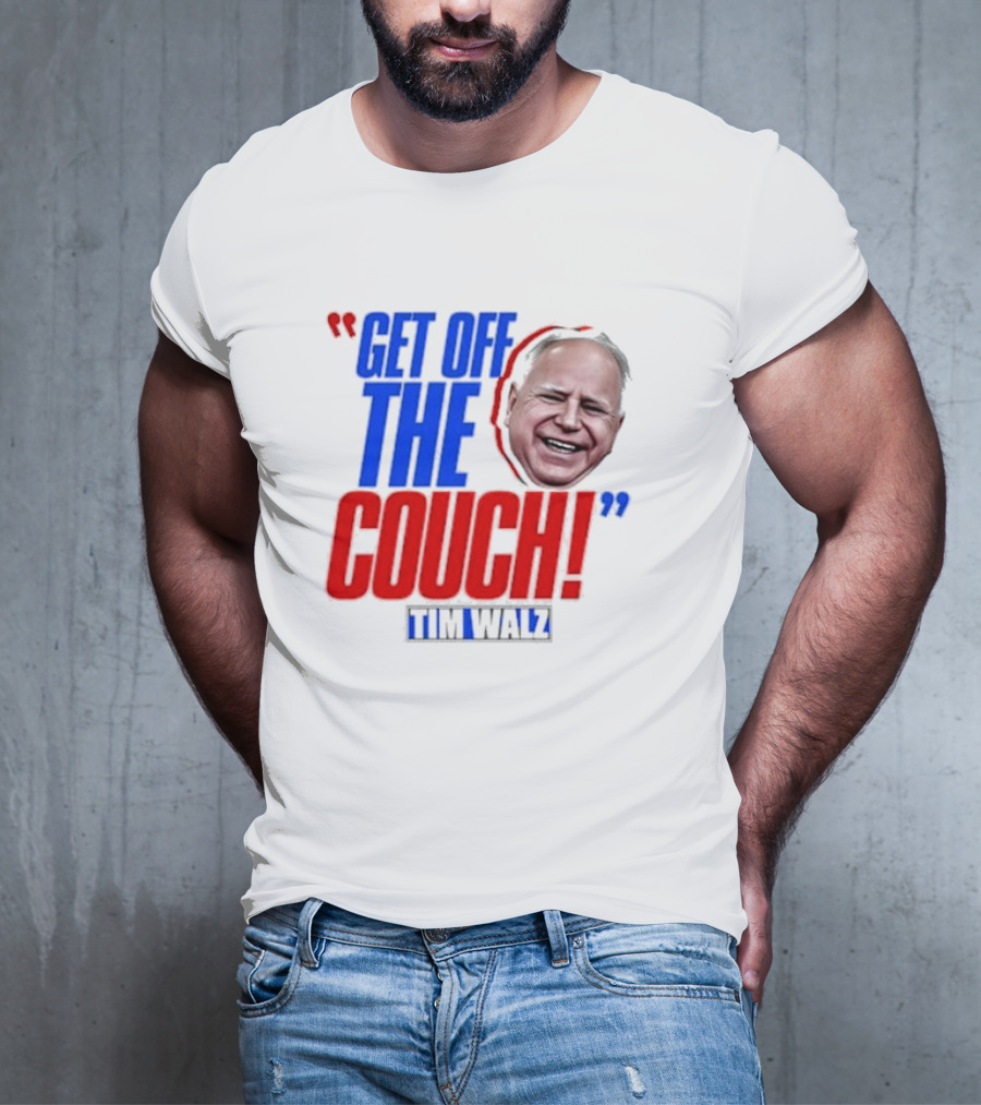 Get Off The Couch Tim Walz T-Shirt