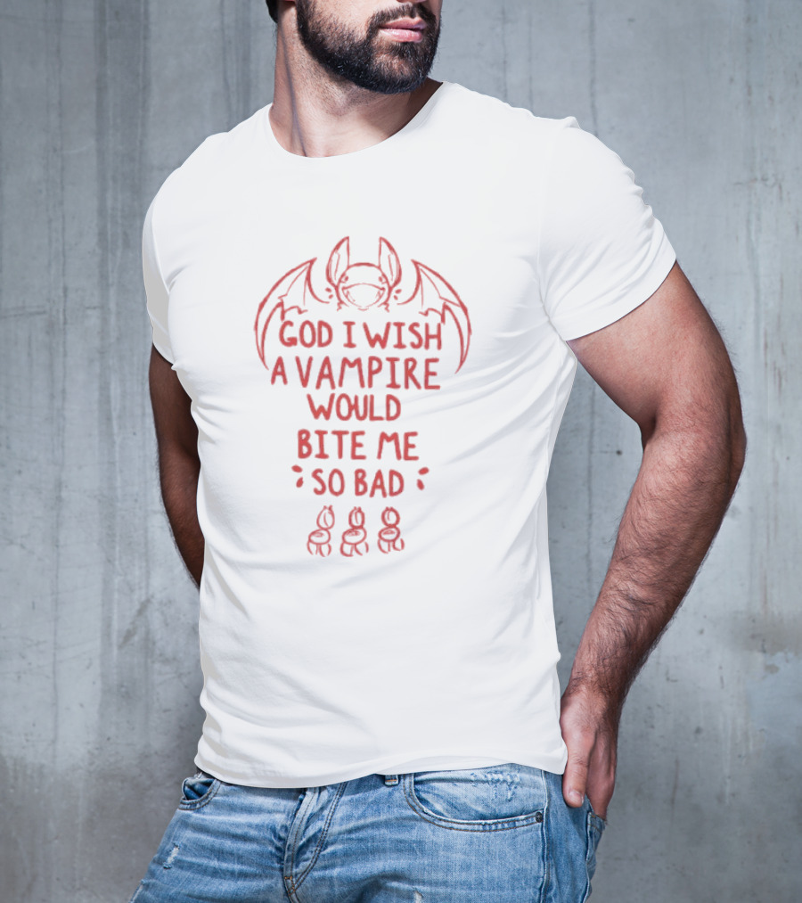 God I Wish A Vampire Would Bite Me So Bad Bat Drawing T-Shirt