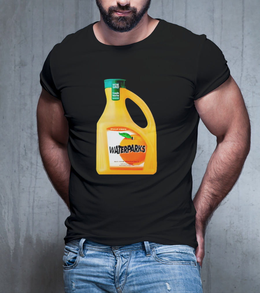 Waterparks Non GMO Fresh Taste Orange Juice Pulp Free T-Shirt