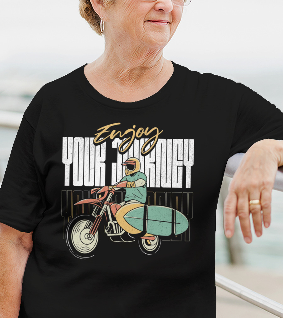 Enjoy Your Journey Motorcycle Surfboard Adventure T-Shirt
