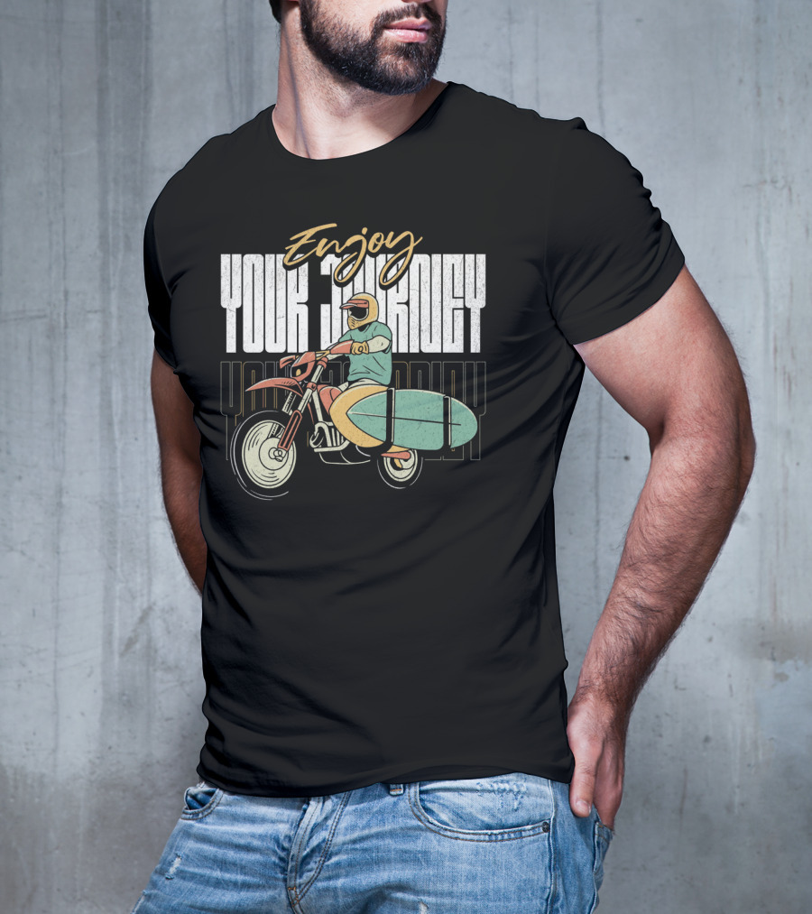 Enjoy Your Journey Motorcycle Surfboard Adventure T-Shirt