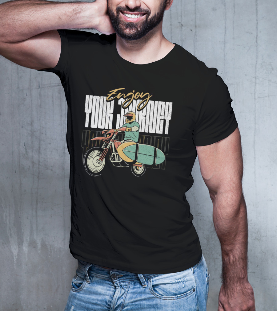 Enjoy Your Journey Motorcycle Surfboard Adventure T-Shirt