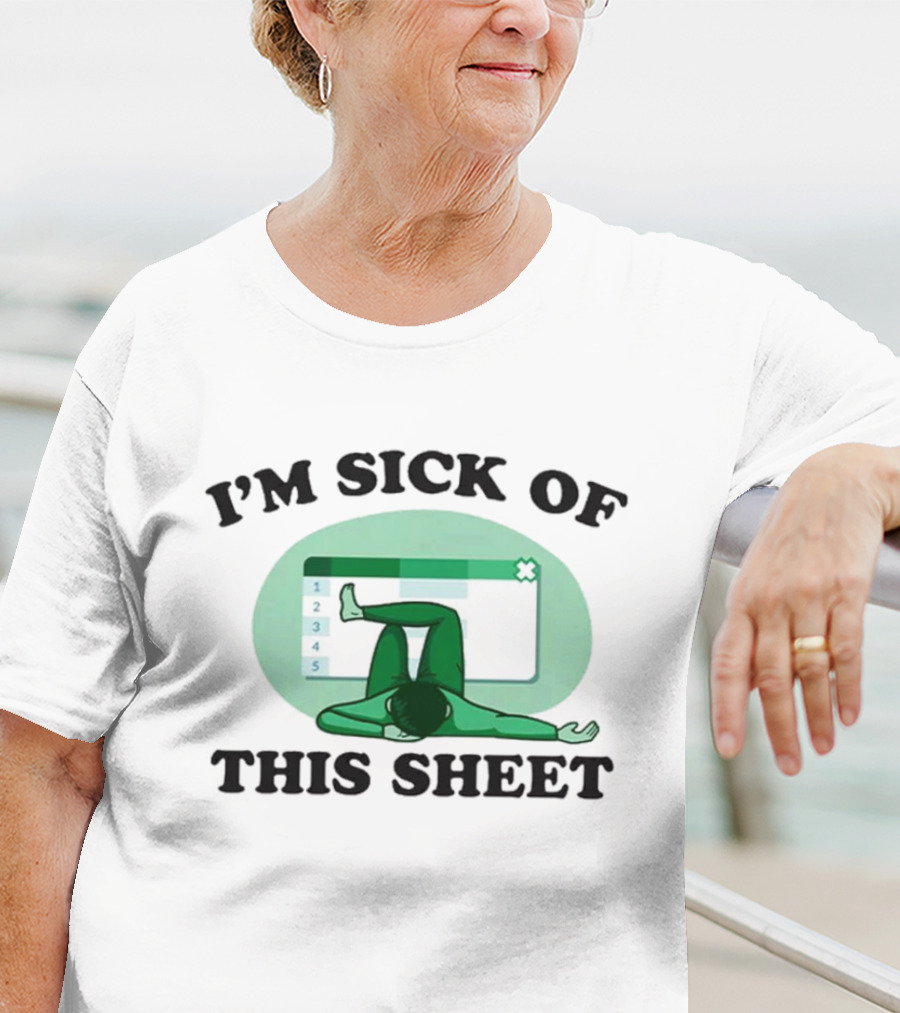 I’m Sick Of This Spreadsheet 杏术 T-Shirt