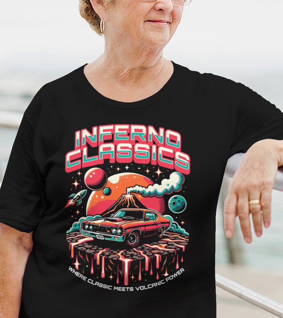 INFERNO CLASSICS WHERE CLASSIC MEETS VOLCANIC POWER PLANETARY MUSCLE CAR VOLCANO SCENE T-Shirt