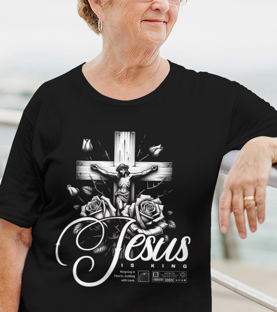 Jesus Is King Reigning In Hearts Guiding With Love Roses Cross Crucifixion R Restricted T-Shirt