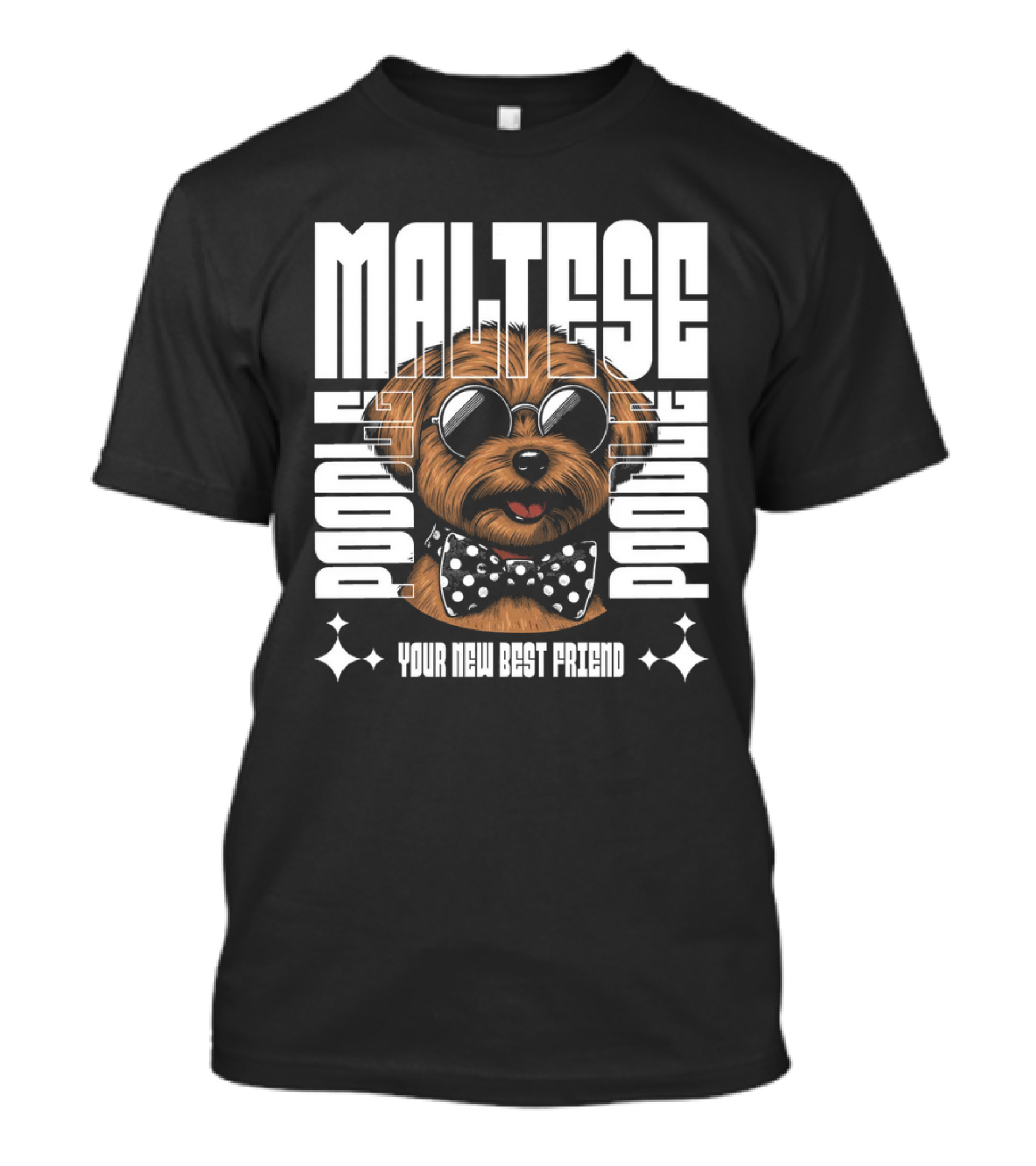 Maltese Poodle Your New Best Friend T-Shirt