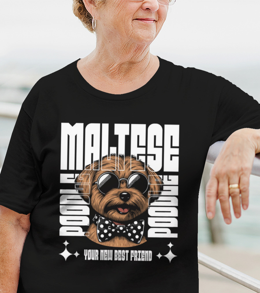 Maltese Poodle Your New Best Friend T-Shirt