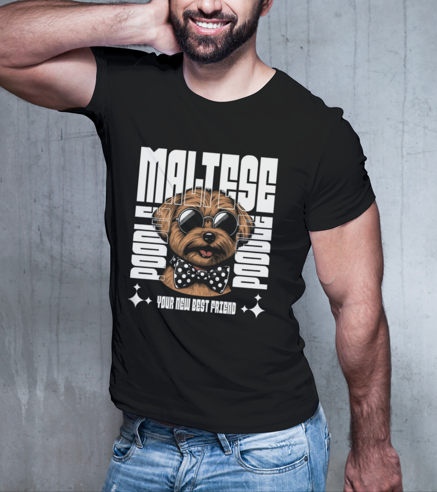 Maltese Poodle Your New Best Friend T-Shirt
