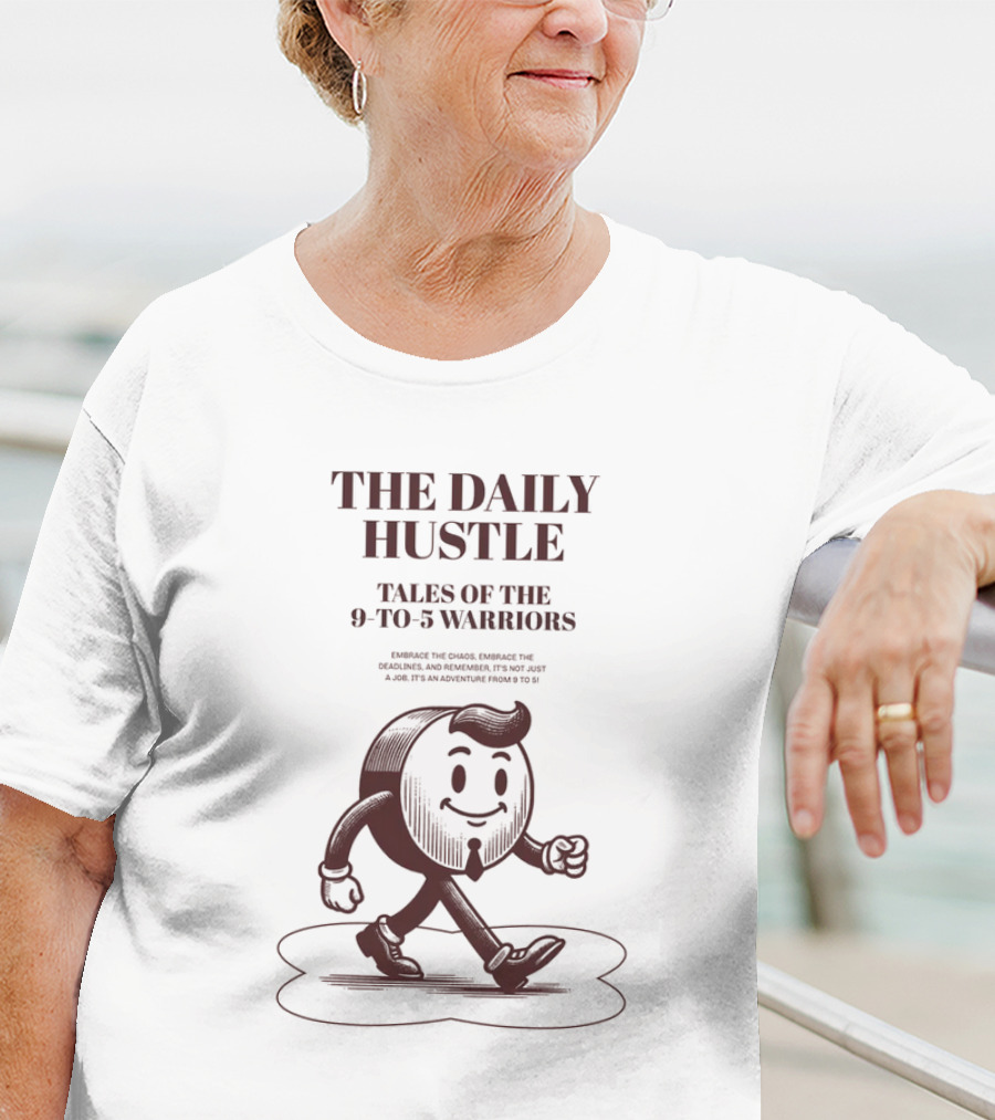 The Daily Hustle Tales Of The 9-to-5 Warriors T-Shirt