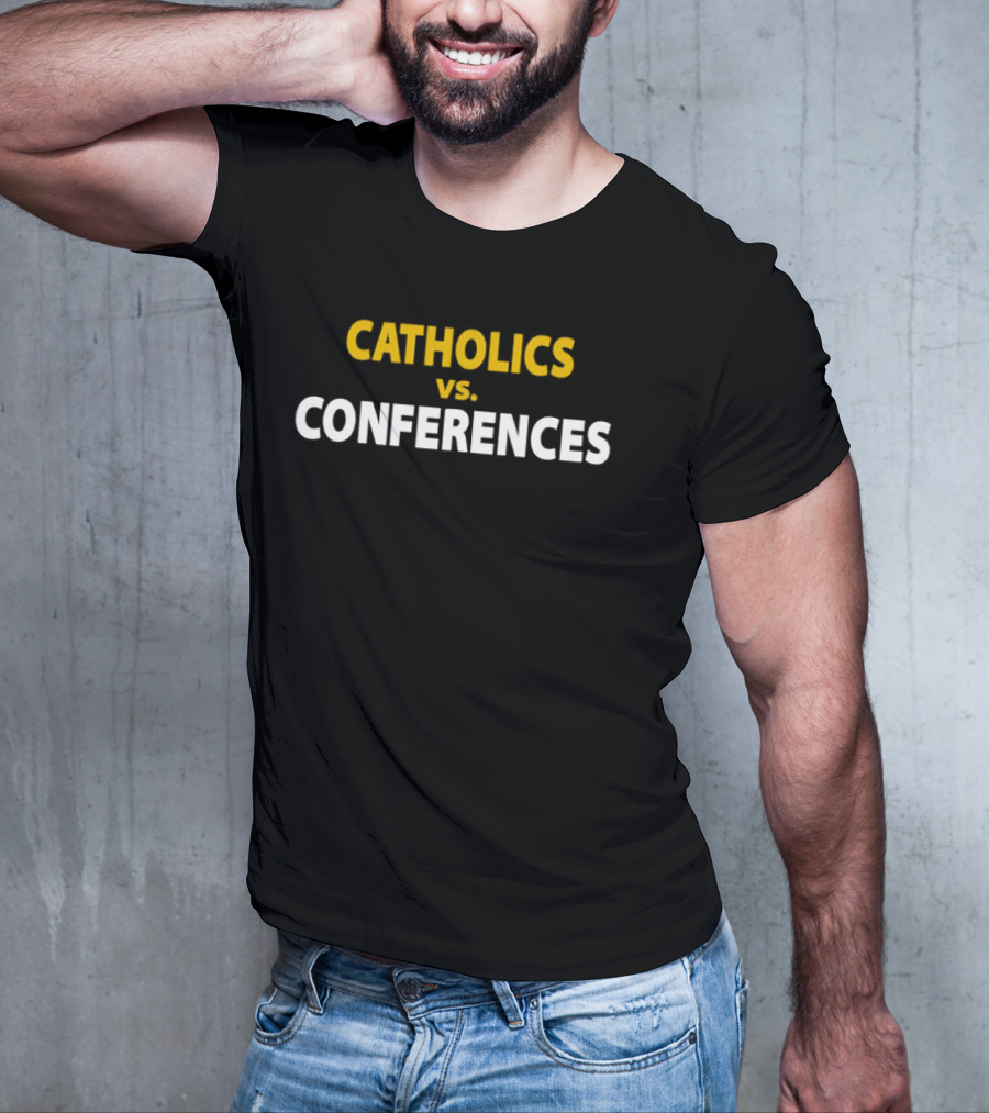 Catholics Vs. Conferences Rivalry Showdown T-Shirt