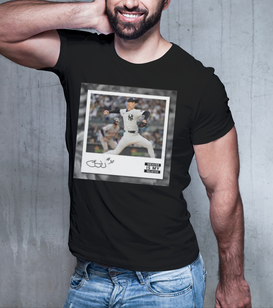 Chris Kailath Luke Weaver #30 Weaver Is My Reliever Yankees T-Shirt