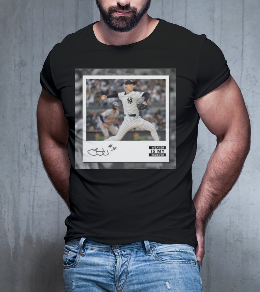 Chris Kailath Luke Weaver #30 Weaver Is My Reliever Yankees T-Shirt