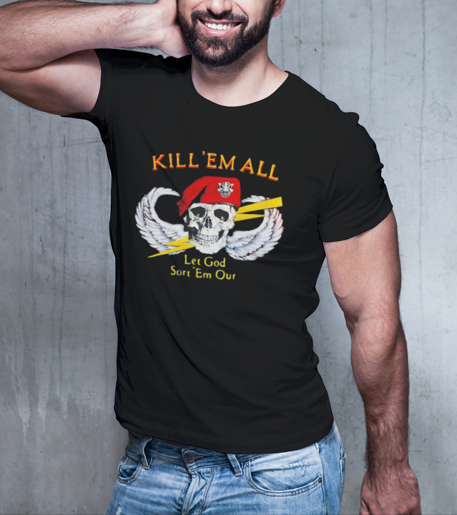 KILL 'EM ALL Let God Sort 'Em Out Skull With Wings And Red Beret T-Shirt