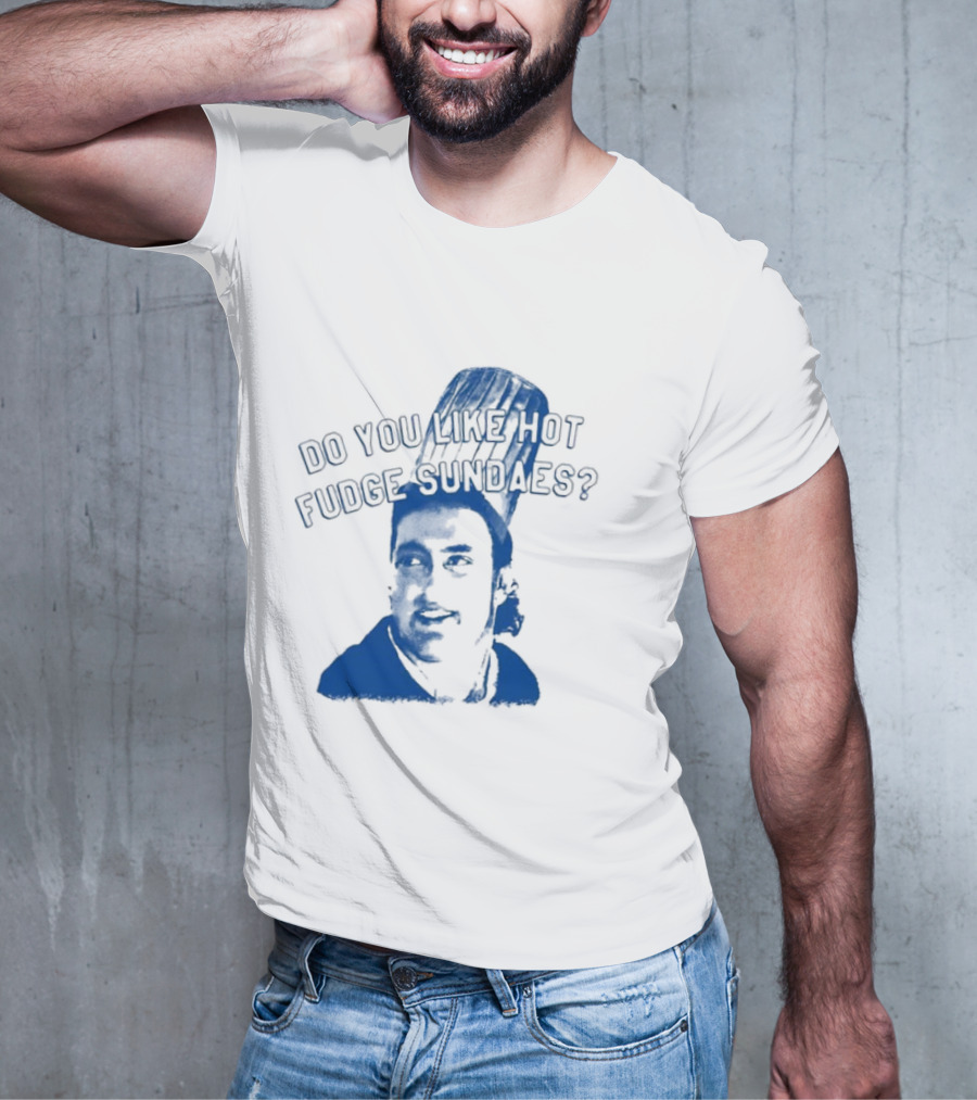 Do You Like Hot Fudge Sundaes Funny Face T-Shirt