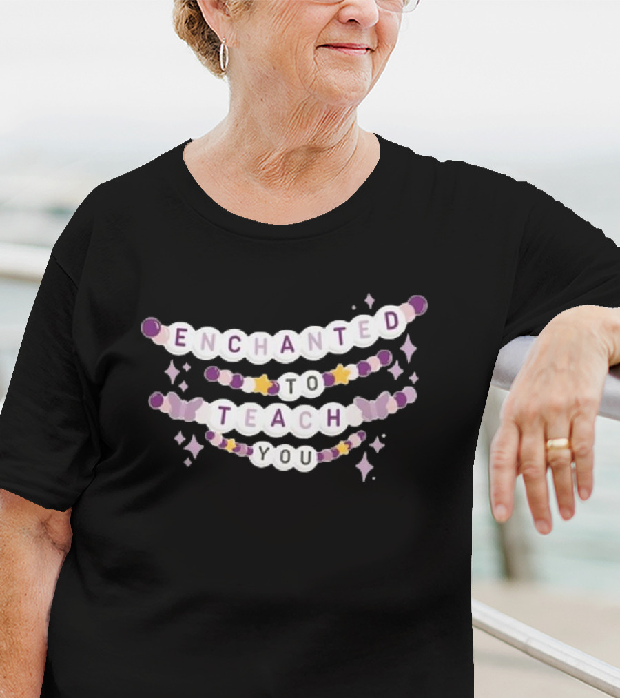 Enchanted To Teach You звездочка Friendship Bracelet T-Shirt