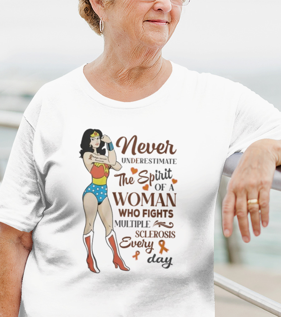 Never Underestimate The Spirit Of A Woman Who Fights Multiple Sclerosis Every Day Wonder Woman T-Shirt
