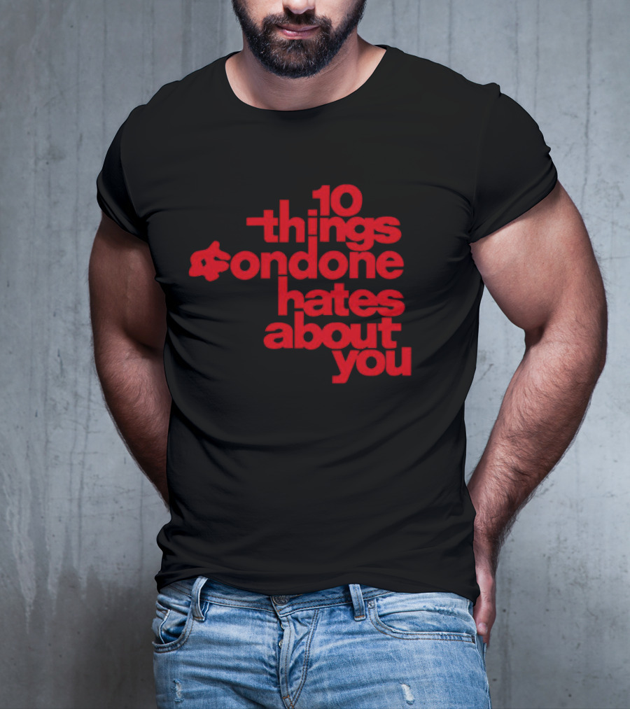 10 Things Condone Hates About You T-Shirt