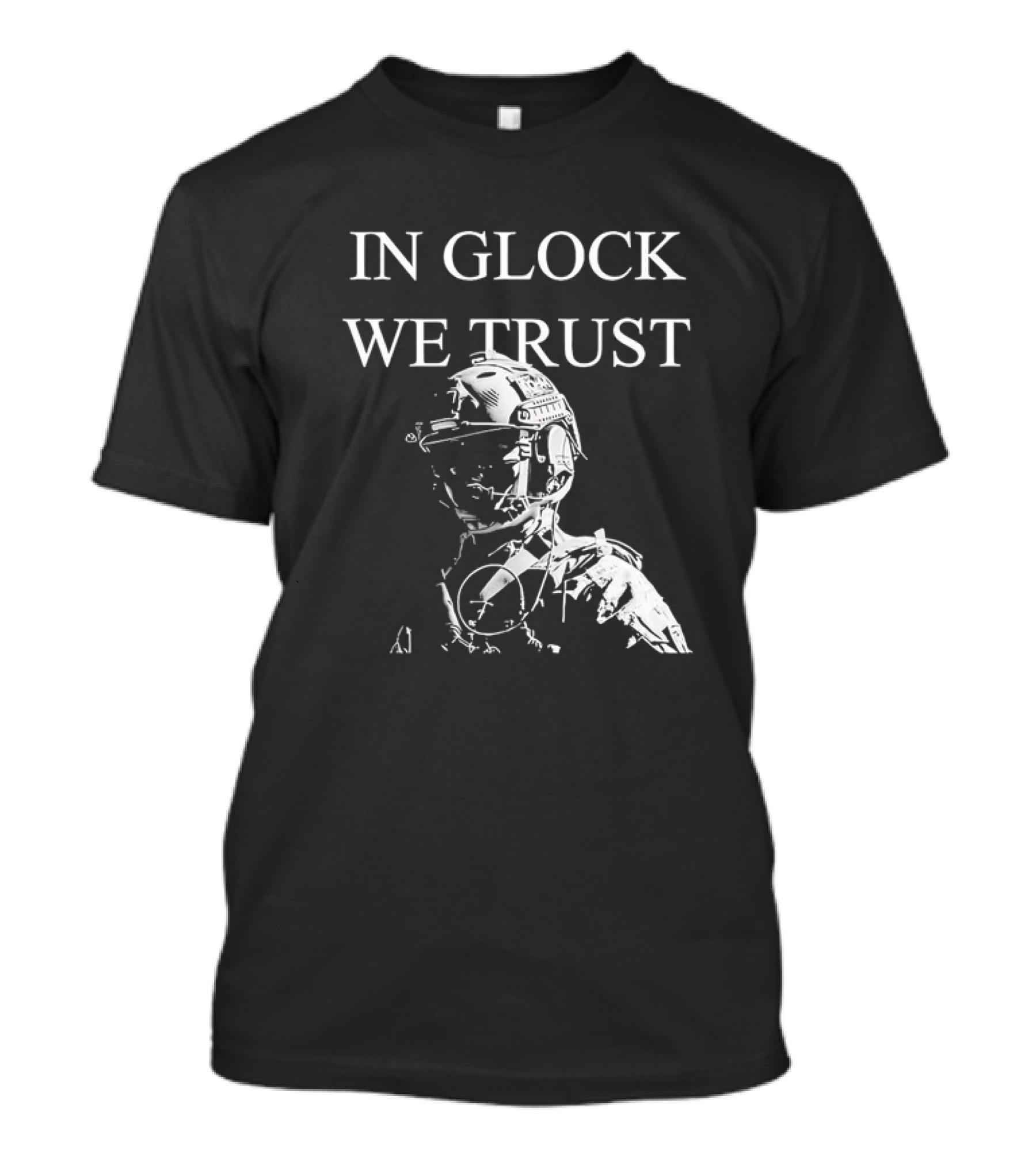 In Glock We Trust Tactical Soldier T-Shirt