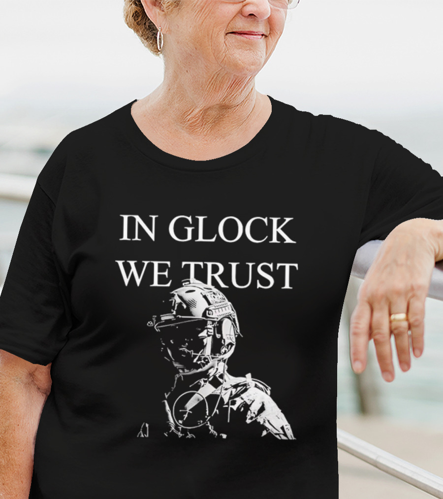In Glock We Trust Tactical Soldier T-Shirt