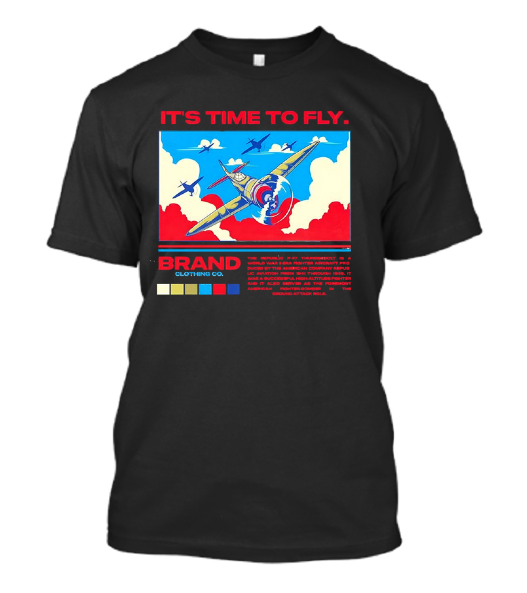 It's Time To Fly Brand Clothing Co Republic P47 Thunderbolt Aircraft Pro American Airpower Skyscape T-Shirt