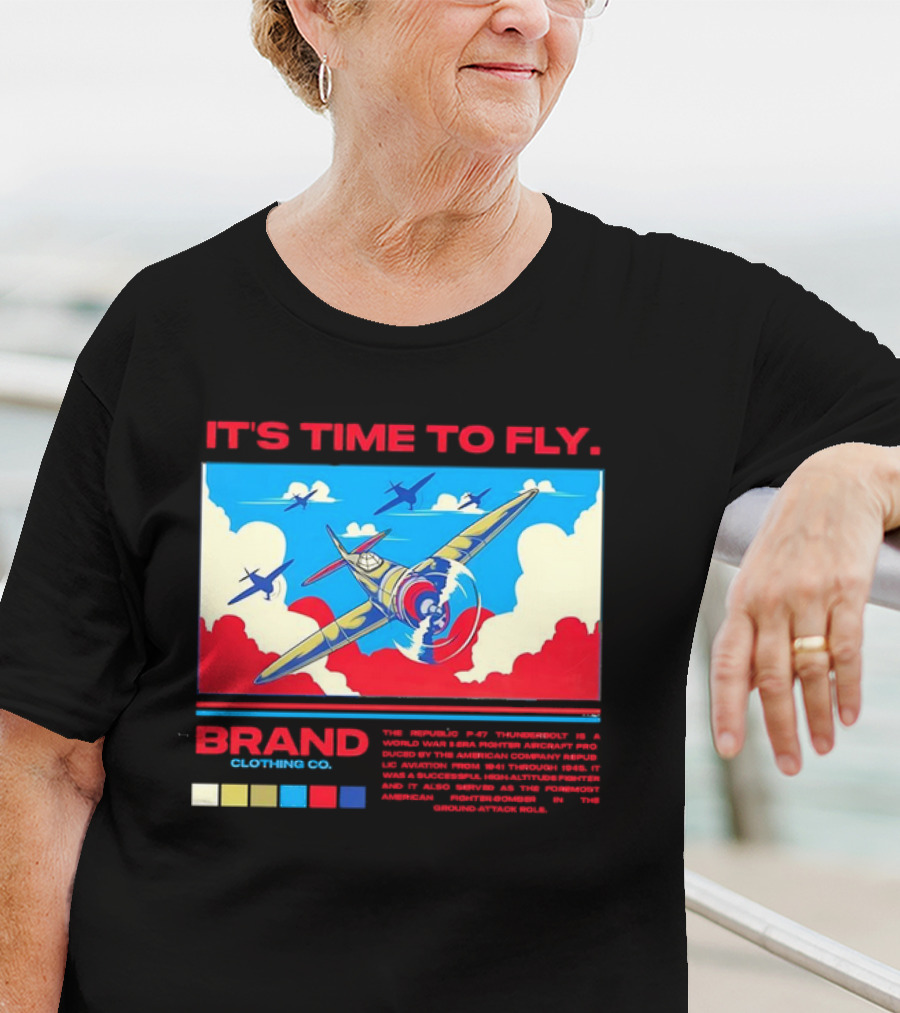 It's Time To Fly Brand Clothing Co Republic P47 Thunderbolt Aircraft Pro American Airpower Skyscape T-Shirt