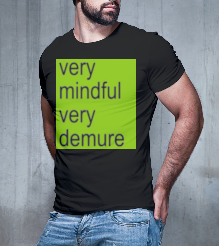 Very Mindful Very Demure Brat T-Shirt