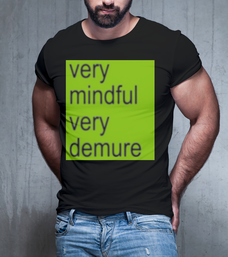 Very Mindful Very Demure Brat T-Shirt