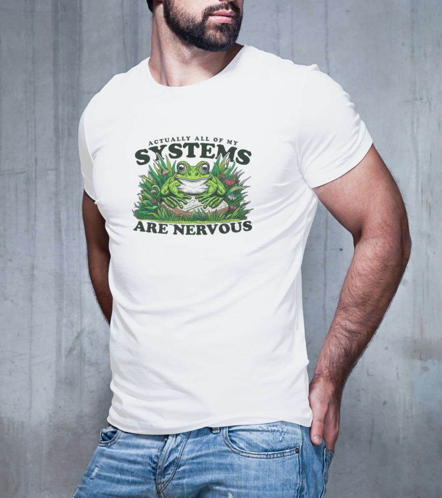 Actually All Of My Systems Are Nervous Frog In Grass And Flowers T-Shirt