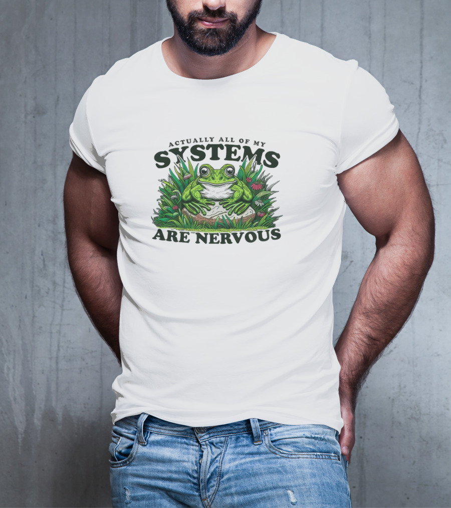 Actually All Of My Systems Are Nervous Frog In Grass And Flowers T-Shirt